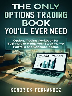 cover image of The Only Options Trading Book You'll Ever Need